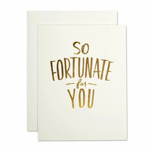 So Fortunate For You Card